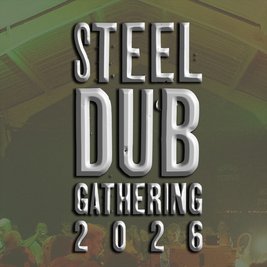 Steel Dub Gathering 2026