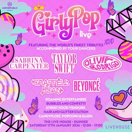 GirlyPop Live | LiveHouse, Dundee