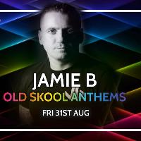Jamie B Old Skool Anthems