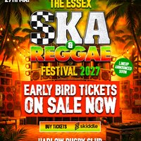 The Essex Ska &amp; Reggae Festival 2027