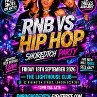 RNB VS HIP HOP - Shoreditch Party - Everyone Free Before 12AM at The Lighthouse Bar And Club