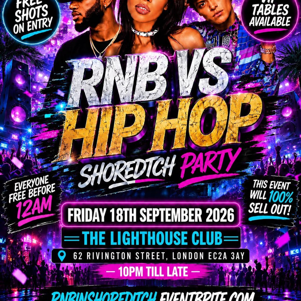 RNB VS HIP HOP - Shoreditch Party - Everyone Free Before 12AM
