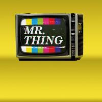 Mr Thing
