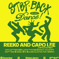 Reek0 + Capo Lee presents: Step Back and Dance at Brixton Jamm