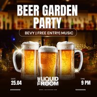 Beer Garden Party at The Liquid Room