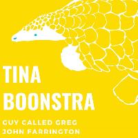 Tina Boonstra, Guy Called Greg and John Farrington