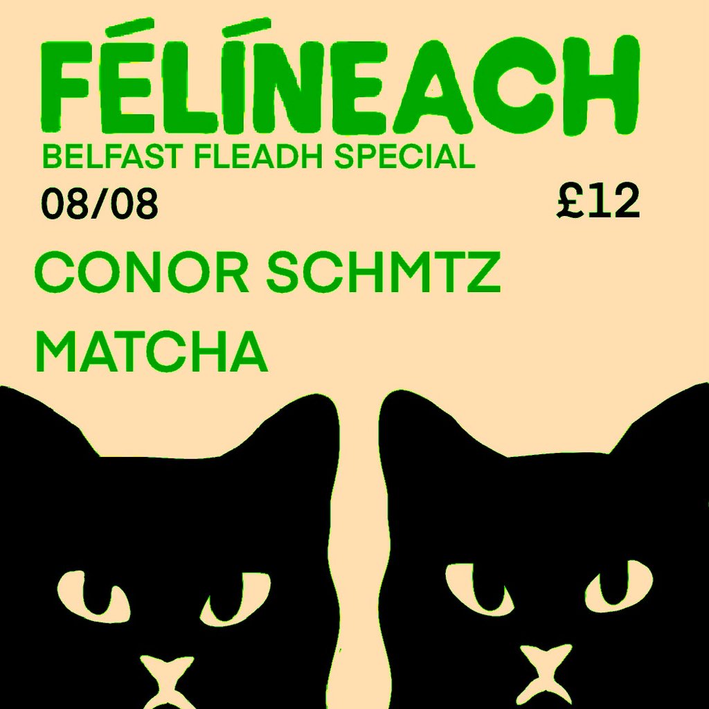 Féilíneach W/ Conor Schmtz & Matcha
