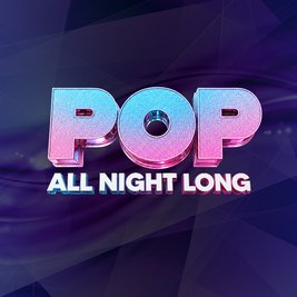 Pop All Night Long - Limited Free Tickets - Freshers Special
