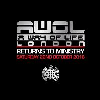 AWOL A Way Of Life - Returns to Ministry at Ministry Of Sound