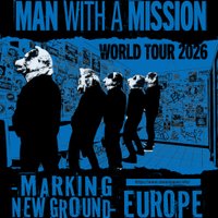 MAN WITH A MISSION EUROPE & SOUTH AMERICA VIP Tickets at Akvarium Klub