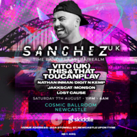 Sanchez (UK) + Support at Cosmic Ballroom at Cosmic Ballroom