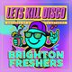 Let's Kill Disco @ CHALK | BRIGHTON FRESHERS Event Title Pic