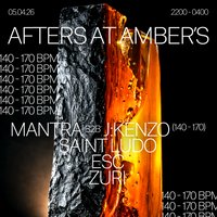 Afters at Amber’s 140 – 170bpm ft Mantra b2b J:Kenzo, Saint Ludo at Amber's