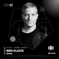 ZER01 PRESENTS BEN KLOCK + SAMA at Motion