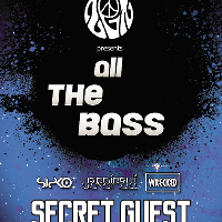 Zen presents All The Bass *SECRET GUEST*