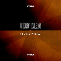 HIT &amp; RUN x DEEP MEDi x OVERVIEW