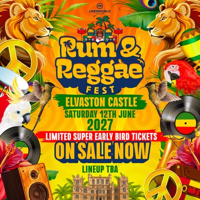Rum & Reggae Fest 2027 | Elvaston Castle, Derby