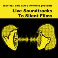 Live Soundtracks To Silent Films