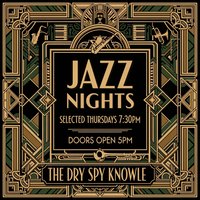 Jazz Night at The Dry Spy Knowle