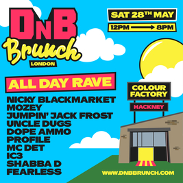 DNB Brunch - All Day Rave - Hackney