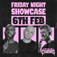 Friday Night Showcase|| Creatures Comedy Club at Creatures Comedy Club