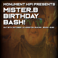 Monument Hifi Presents Mister.B Birthday Bash! at The Basement Bar The Sun Inn