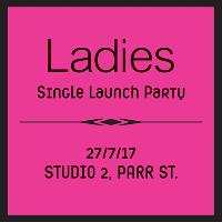 Ladies - Single Launch