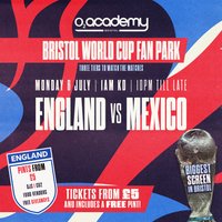 Bristol World Cup Fan Park - England vs Mexico! at O2 Bristol Academy