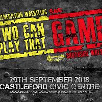 Two Can Play That Game - 4GW & Southside LIVE WRESTLING at Castleford Civic Centre