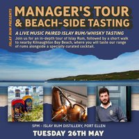Islay Rum Presents: A Manager's Tour and Beach Side Tasting at The Islay Rum Distillery