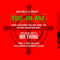 Soul On Wax Christmas Party with Abi, JP & DJ Mr Thing! at Horse And Groom