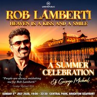 Rob Lamberti presents: George Michael | Central Park Brighton