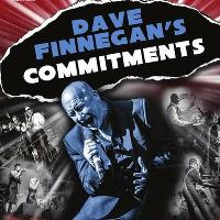 Dave Finnegan's Commitments Dave Finnegan's Commitments
