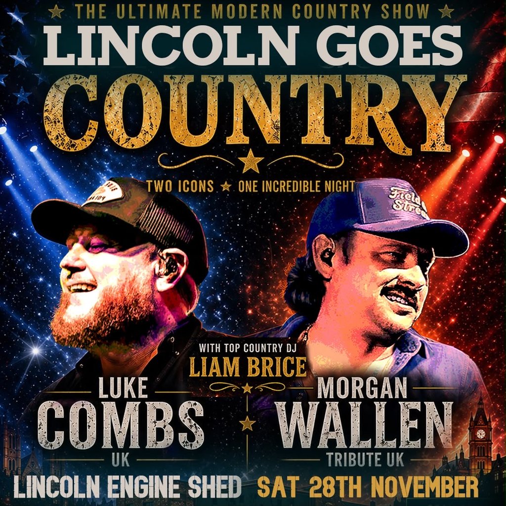 LINCOLN GOES COUNTRY - Luke Combs / Morgan Wallen Tribute at The Engine Shed, Lincoln