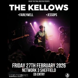 The Kellows w/ Fairlywell & Jessops