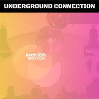 Underground Connection at Arch 535