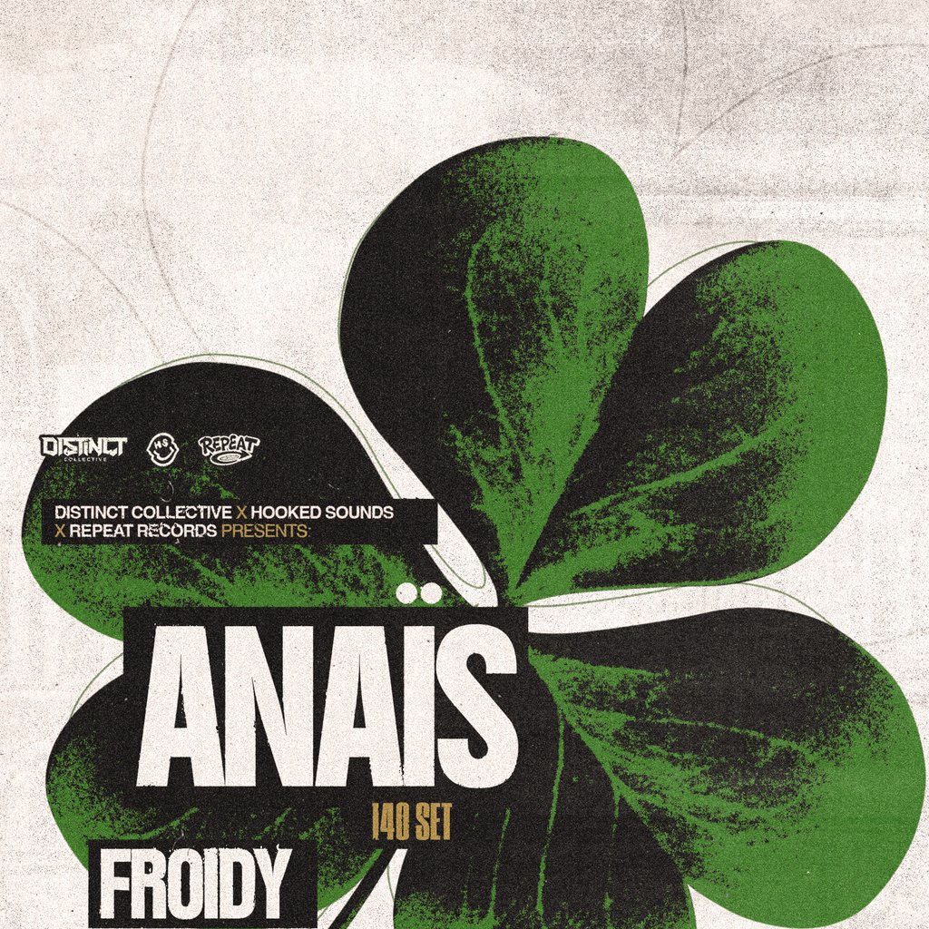ANAÏS (140) + More (St Paddy's Rave)