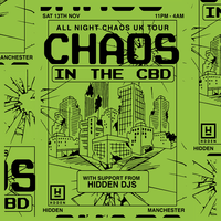 Chaos In The CBD - All Night Chaos at Hidden