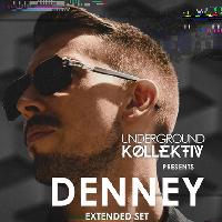 Underground Kollektiv presents...DENNEY (Extended set) Underground Kollektiv presents...DENNEY (Extended set)