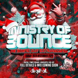 Ministry of Bounce The Boxing Day Extravaganza