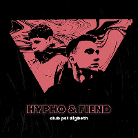 Society Presents: Hypho & Fiend at Club PST Digbeth