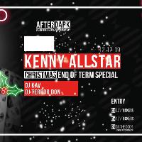 Kenny Allstar - Christmas End of Term Special at Mantra Club And Lounge