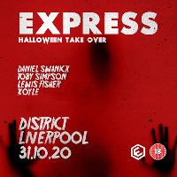 Express Presents / Halloween Takeover at District