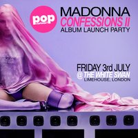 Pop Curious? Madonna Confessions II album launch party