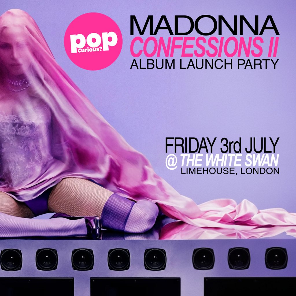 Pop Curious? Madonna Confessions II album launch party