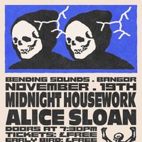 Midnight Housework + Alice Sloan at Bending Sounds at Bending Sounds