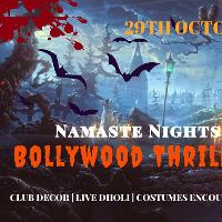 Namaste Nights; Bollywood Thriller / Halloween Special