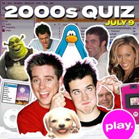 2000s Quiz at PLAY