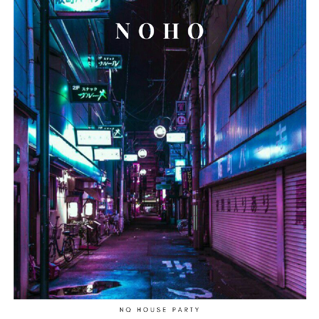 NoHo NQ House Party!