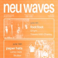 #146 neu waves - foot foot / Of Iyrn / Travels With Charley at The Deco